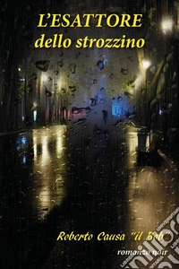 L'esattore dello strozzino libro