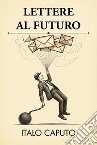 Lettere al futuro libro