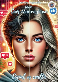 Caos meraviglioso. Social vs realtà libro