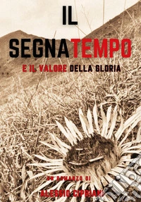 Il segnatempo e il valore della gloria libro