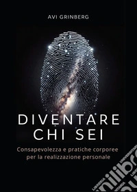 Diventare chi sei libro