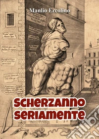 Scherzanno seriamente libro