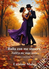 Balla con me stasera-Vallëzo me mua sonte libro