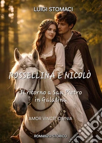 Rossellina e Nicolò. Il ritorno in San Pietro in Galatina libro