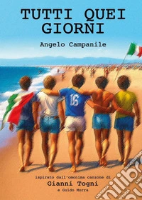 Tutti quei giorni libro