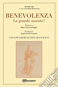 Benevolenza. La grande assente? libro