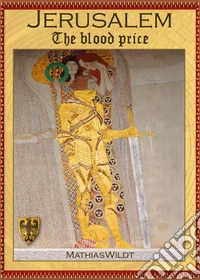 Jerusalem. The blood price libro