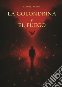 La golondrina y el fuego libro