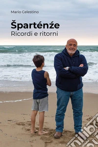 Sparténze. Ricordi e ritorni libro