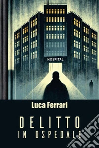 Delitto in ospedale