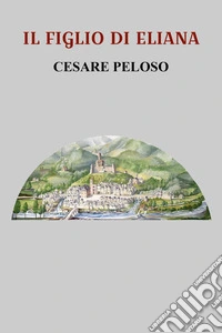 Il figlio di Eliana libro