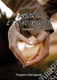 Amori e tradimenti