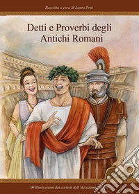 Detti e proverbi degli antichi romani libro
