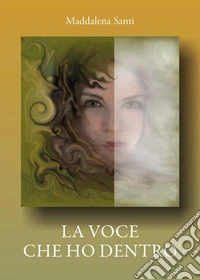 La voce che ho dentro libro
