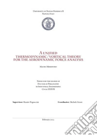 A unified thermodynamic/vortical theory for the aerodynamic force analysis libro