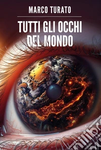 Tutti gli occhi del mondo libro