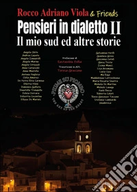Pensieri in dialetto. Vol. 2: Il mio sud e altre storie libro
