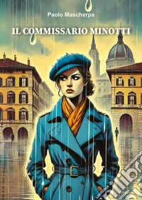 Il commissario Minotti libro