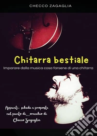 Chitarra bestiale libro