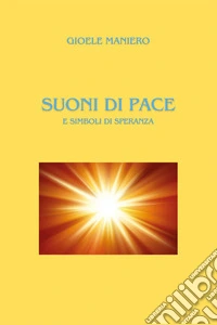 Suoni di pace e simboli di speranza