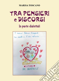 Tra pensieri e discorsi. In parte dialettali libro