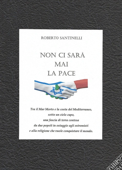 Non ci sarà mai la pace