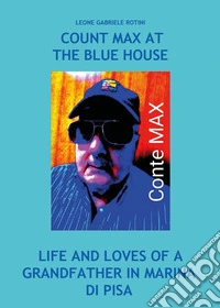 Count Max at the blue house libro