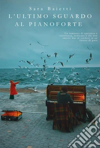 L'ultimo sguardo al pianoforte libro