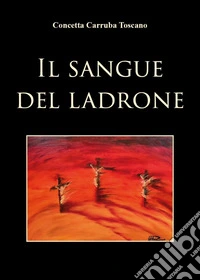 Il sangue del ladrone libro