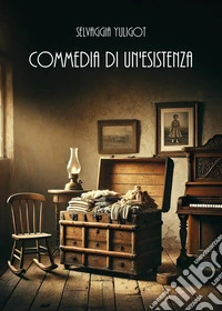 Commedia di un'esistenza libro