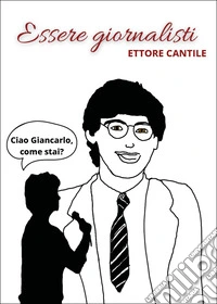 Essere giornalisti