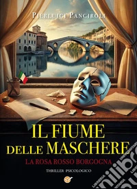 Il fiume delle maschere libro