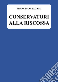 Conservatori alla riscossa