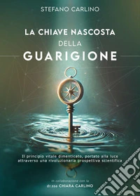 La chiave nascosta della guarigione libro