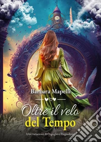 Oltre il velo del tempo libro