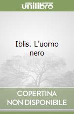 Iblis. L'uomo nero libro