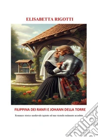 Filippina dei Ranfi e Johann Della Torre libro