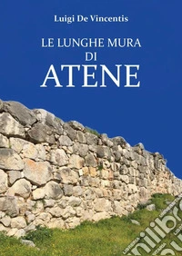 Le lunghe mura di Atene libro