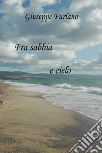 Fra sabbia e cielo