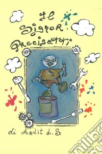 Il signor Precisetti libro