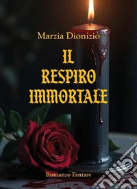 Il respiro immortale libro