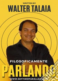 Filosoficamente parlando libro
