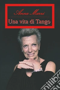 Una vita di tango libro