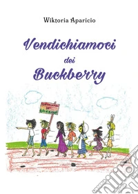 Vendichiamoci dei Buckberry libro