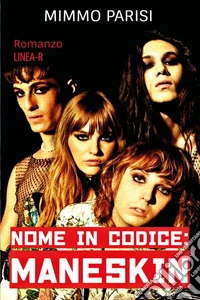 Nome in codice: Måneskin libro