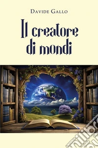 Il creatore di mondi libro