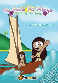 He Mele No Aloha. A song for love libro