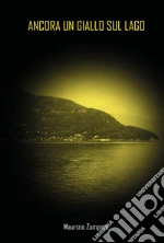 Ancora un giallo sul lago libro