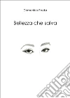 Bellezza che salva libro