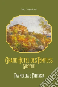 Grand hotel des temples. Girgenti libro